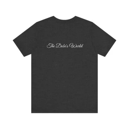 The Dobe´s Unisex Jersey Short Sleeve Tee - Series 6 - Image 89