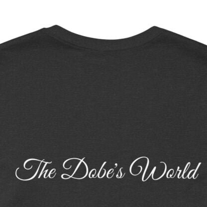 The Dobe´s Unisex Jersey Short Sleeve Tee - Series 6 - Image 97