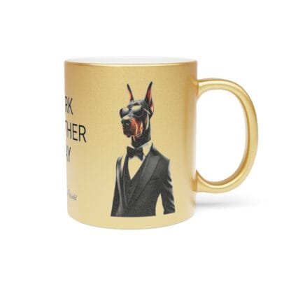 The Dobes Metallic Mug (SilverGold) - Series-1 Bark Another Day - Image 3