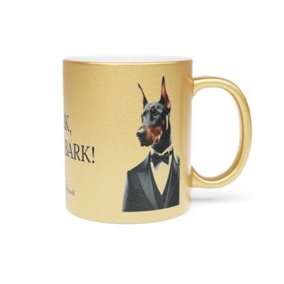 The Dobes Metallic Mug (SilverGold) - Series-2 Bark, James Bark! - Image 8