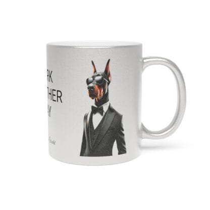 The Dobes Metallic Mug (SilverGold) - Series-1 Bark Another Day - Image 8
