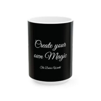 The Dobes Ceramic Mug, (11oz, 15oz) - Create your own Magic - black