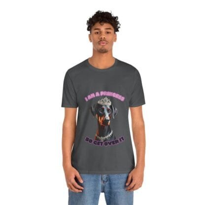 The Dobes Unisex Jersey Short Sleeve Tee - I Am A Princess uc - Image 128
