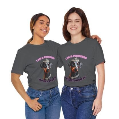 The Dobes Unisex Jersey Short Sleeve Tee - I Am A Princess uc - Image 143