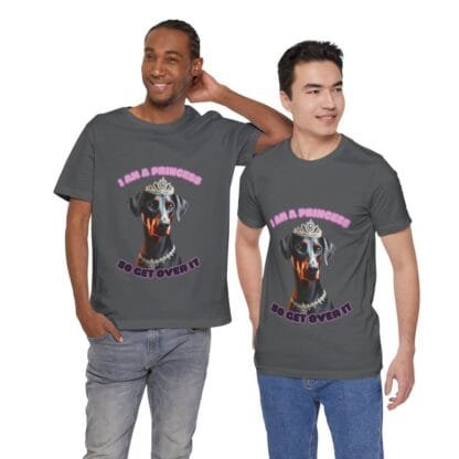 The Dobes Unisex Jersey Short Sleeve Tee - I Am A Princess uc - Image 144