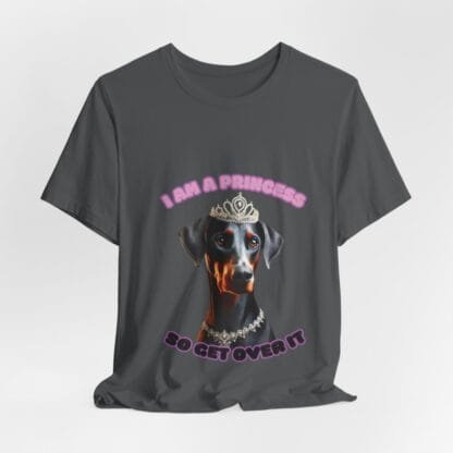 The Dobes Unisex Jersey Short Sleeve Tee - I Am A Princess uc - Image 122