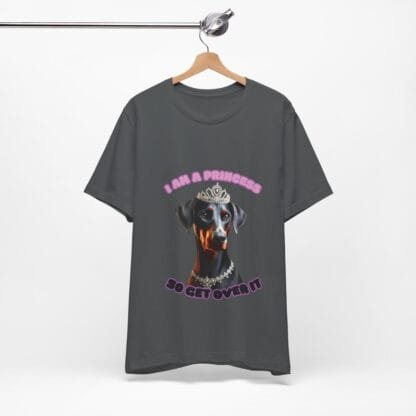 The Dobes Unisex Jersey Short Sleeve Tee - I Am A Princess uc - Image 123