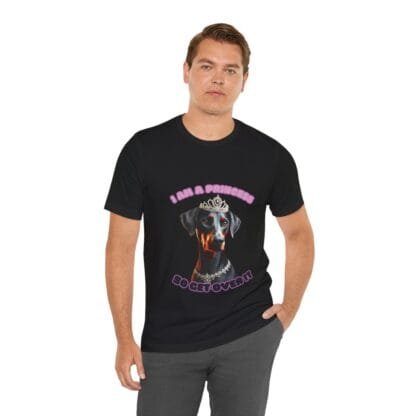 The Dobes Unisex Jersey Short Sleeve Tee - I Am A Princess uc - Image 43