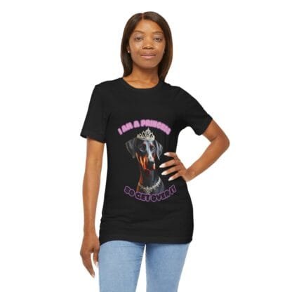 The Dobes Unisex Jersey Short Sleeve Tee - I Am A Princess uc - Image 51