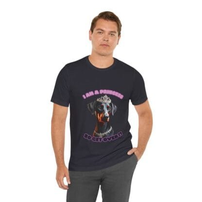 The Dobes Unisex Jersey Short Sleeve Tee - I Am A Princess uc - Image 101
