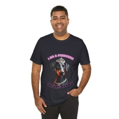 The Dobes Unisex Jersey Short Sleeve Tee - I Am A Princess uc - Image 103