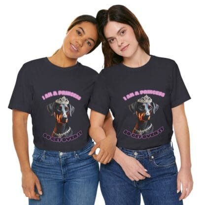 The Dobes Unisex Jersey Short Sleeve Tee - I Am A Princess uc - Image 113