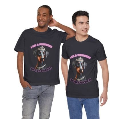 The Dobes Unisex Jersey Short Sleeve Tee - I Am A Princess uc - Image 115