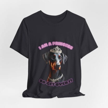 The Dobes Unisex Jersey Short Sleeve Tee - I Am A Princess uc - Image 93