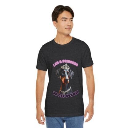 The Dobes Unisex Jersey Short Sleeve Tee - I Am A Princess uc - Image 165