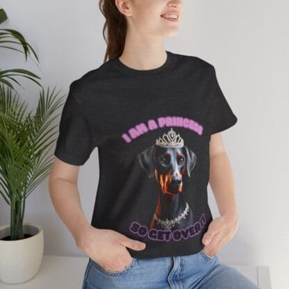 The Dobes Unisex Jersey Short Sleeve Tee - I Am A Princess uc - Image 169