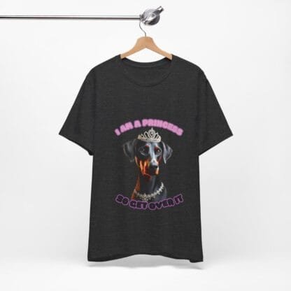 The Dobes Unisex Jersey Short Sleeve Tee - I Am A Princess uc - Image 152