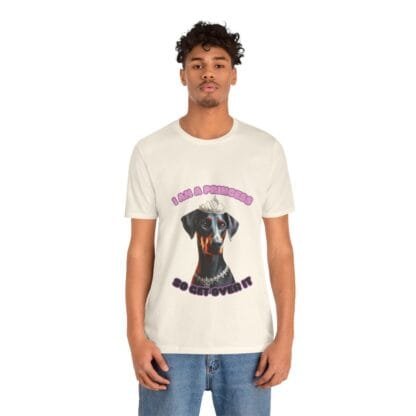 The Dobes Unisex Jersey Short Sleeve Tee - I Am A Princess uc - Image 70