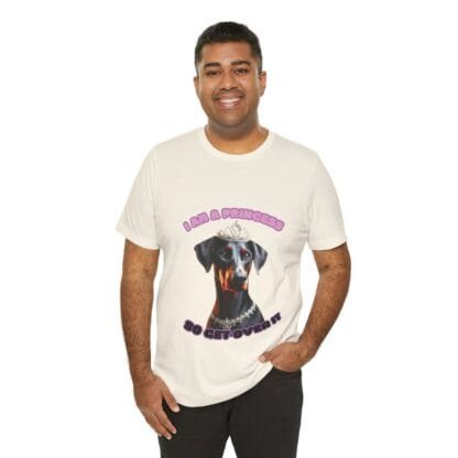 The Dobes Unisex Jersey Short Sleeve Tee - I Am A Princess uc - Image 74