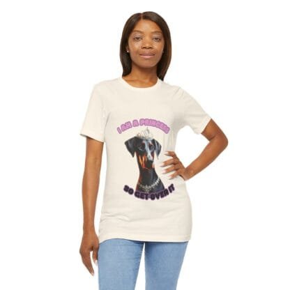 The Dobes Unisex Jersey Short Sleeve Tee - I Am A Princess uc - Image 80