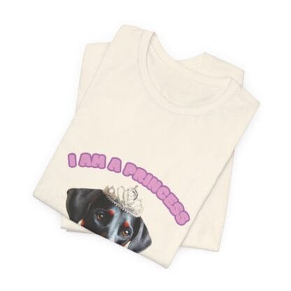 The Dobes Unisex Jersey Short Sleeve Tee - I Am A Princess uc - Image 63