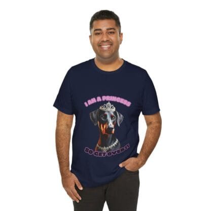 The Dobes Unisex Jersey Short Sleeve Tee - I Am A Princess uc - Image 190