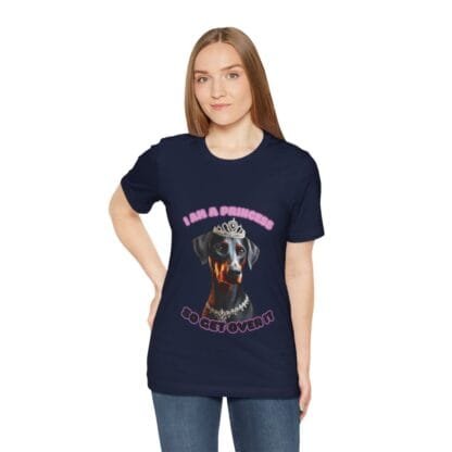The Dobes Unisex Jersey Short Sleeve Tee - I Am A Princess uc - Image 187