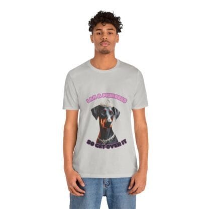 The Dobes Unisex Jersey Short Sleeve Tee - I Am A Princess uc - Image 12