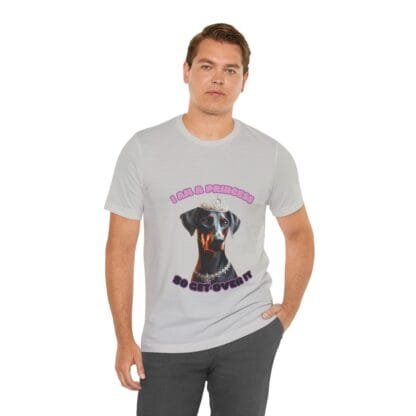 The Dobes Unisex Jersey Short Sleeve Tee - I Am A Princess uc - Image 14