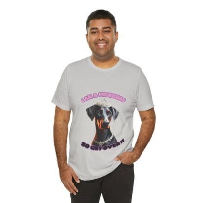 The Dobes Unisex Jersey Short Sleeve Tee - I Am A Princess uc - Image 16