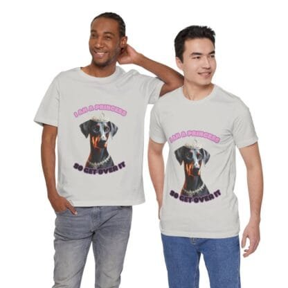 The Dobes Unisex Jersey Short Sleeve Tee - I Am A Princess uc - Image 28