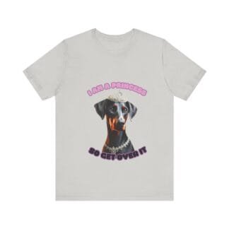 The Dobes Unisex Jersey Short Sleeve Tee - I Am A Princess uc