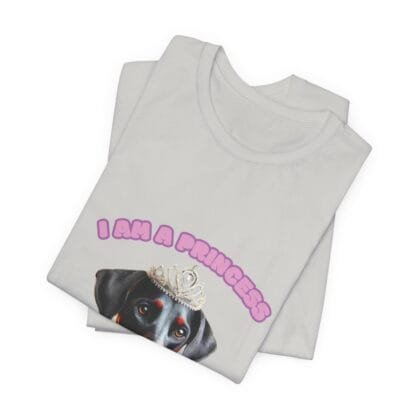 The Dobes Unisex Jersey Short Sleeve Tee - I Am A Princess uc - Image 5